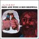 Iron and Wine & Ben Bridwell - Sing Into My Mouth