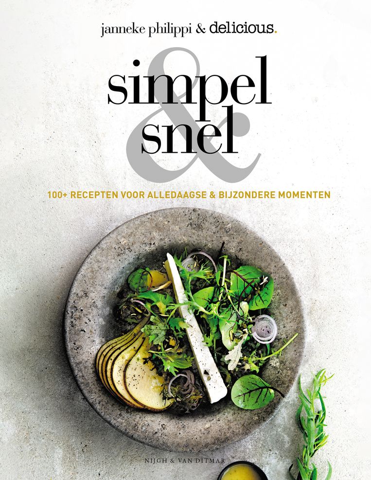 Simpel & Snel, Janneke ­Philippi en Delicious. Nijgh Culinair, €22,50. Beeld 