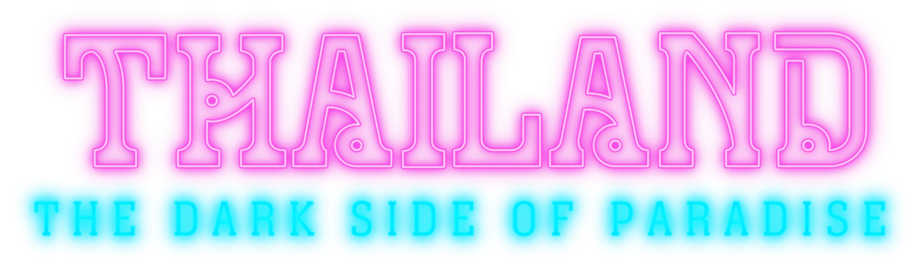 Thailand: The Dark Side of Paradise