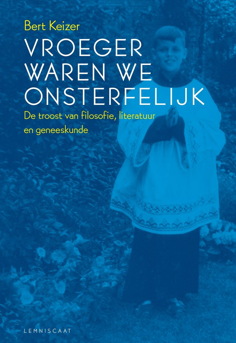 Bert Keizer - Vroeger waren we onsterfelijk Beeld TR Beeld