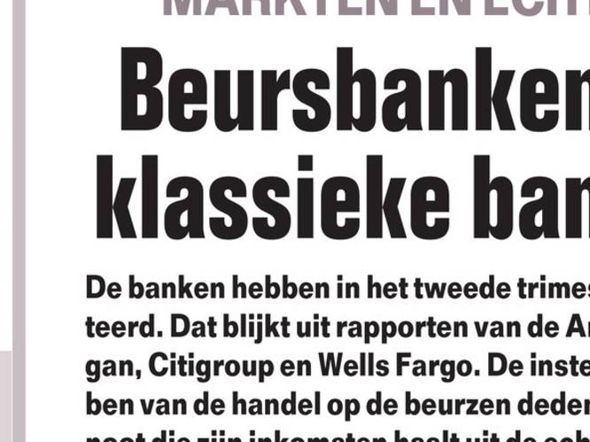 Beursbanken floreren, klassieke banken lijden