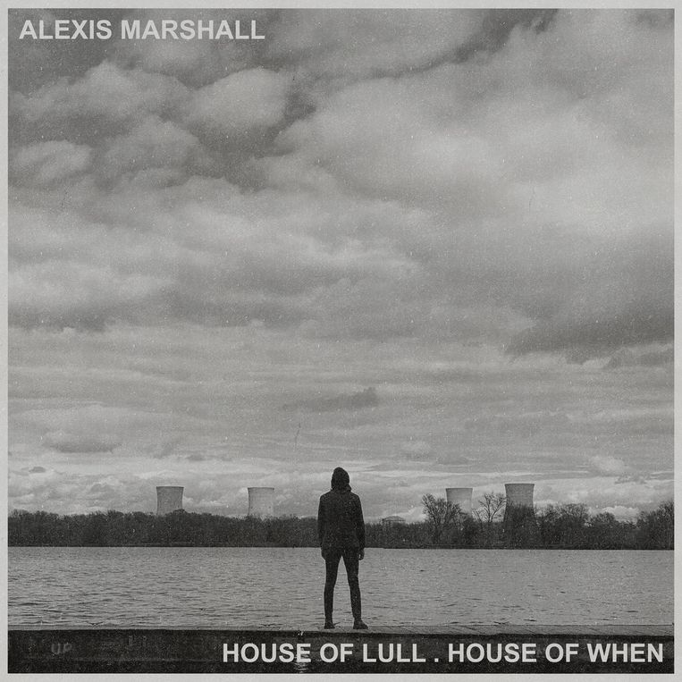 ALEXIS MARSHALL
House of Lull. House of When Beeld RV