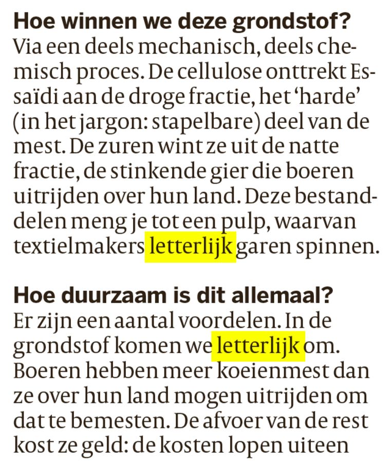 Het woord letterlijk wordt letterlijk óveral voor gebruikt De Volkskrant