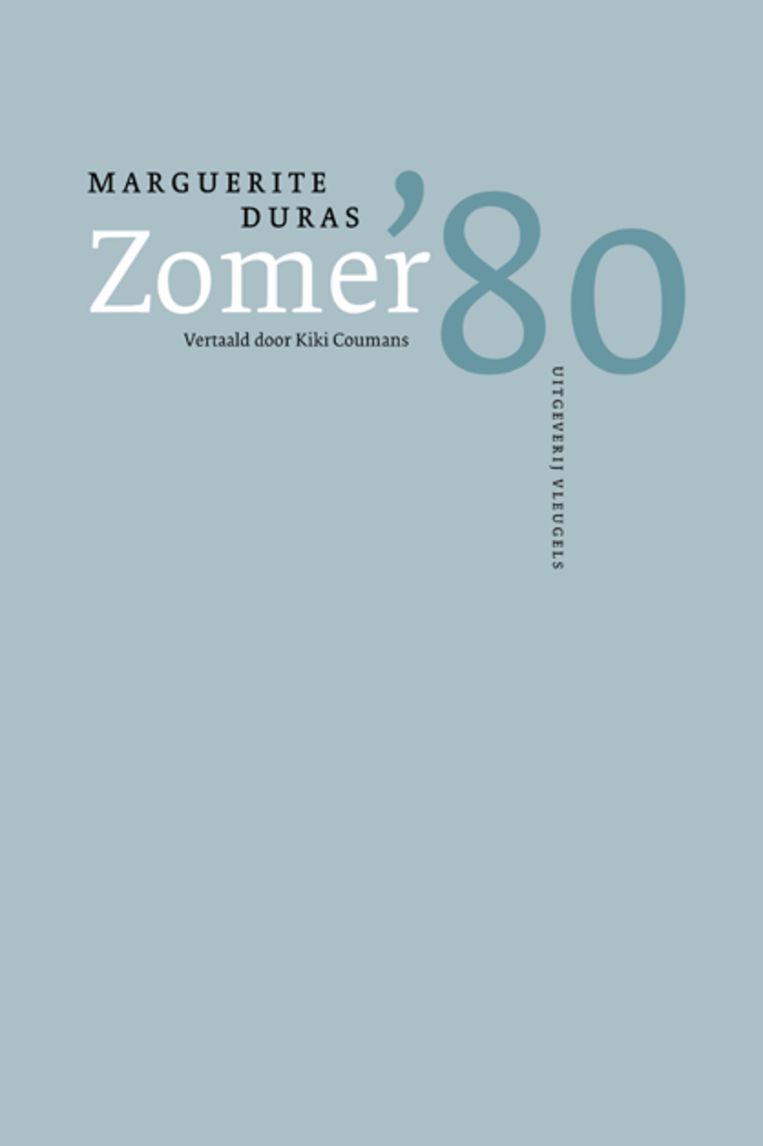 Marguerite Duras, Zomer ’80, Vleugels, 72 p., 23,95 euro. Vertaling Kiki Coumans. Beeld rv