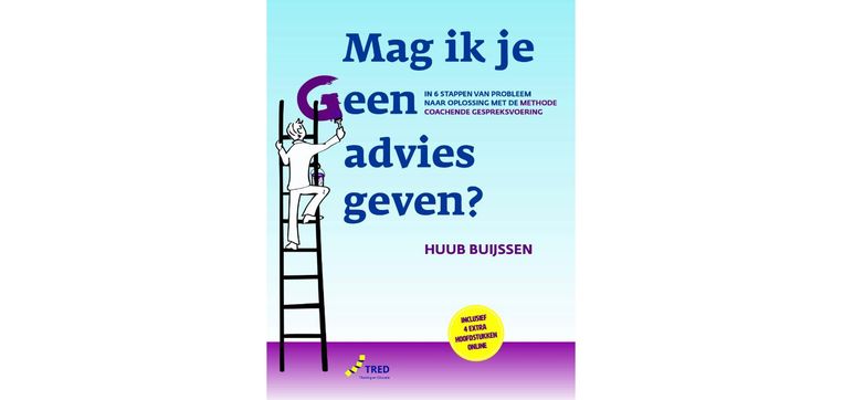 Huub Buijssen: Mag ik je geen advies geven? Uitgeverij Tred Tilburg Beeld 