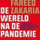 Zakaria’s boek is een doordachte reflectie over hoe we in deze situatie verzeild geraakt zijn, maar méér nog een vrije verkenning van hoe het nu verder moet