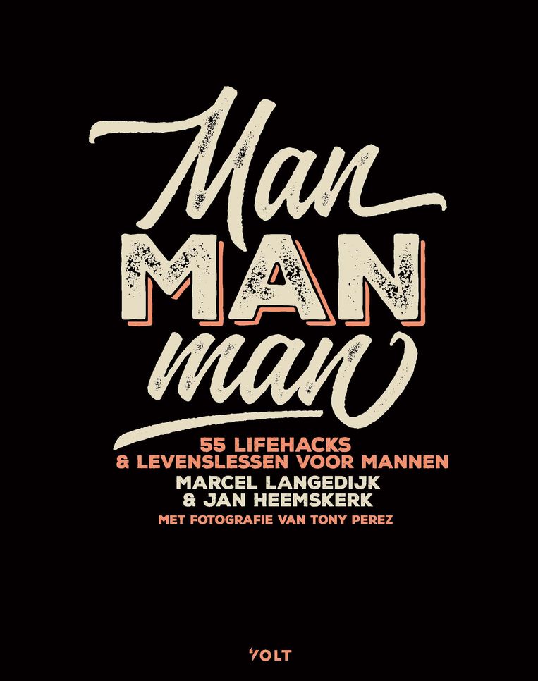 Jan Heemskerk en Marcel Langedijk - Man Man Man. Volt; 208 pagina's; €24,50.  Beeld rv