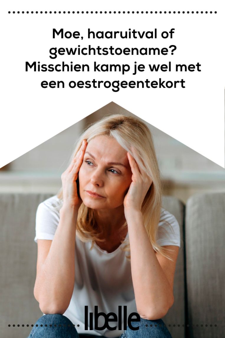 Moe, haaruitval of gewichtstoename? Misschien kamp je wel met een oestrogeentekort Beeld Getty Images