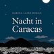 Karina Sainz Borgo - Nacht in Caracas