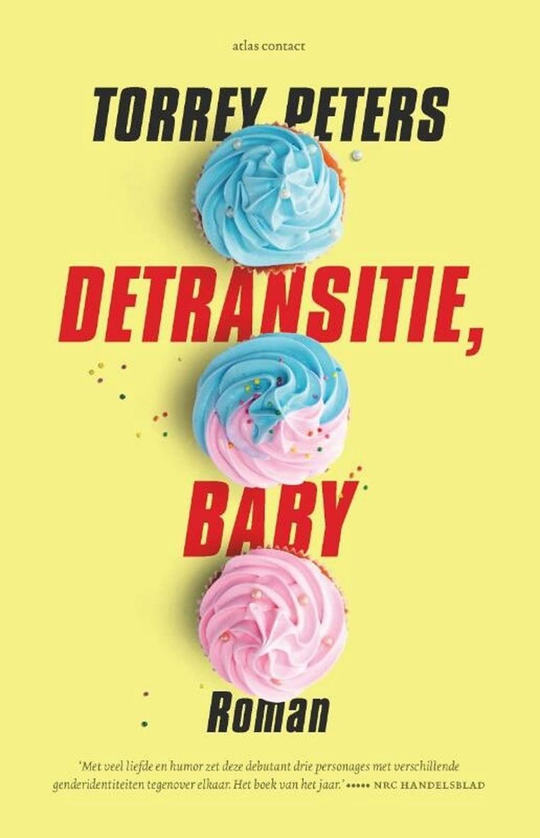 Torrey Peters, 'Detransitie, baby', AtlasContact, 448 p., 20 euro. Vertaling Janneke van der Meulen Beeld rv