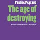 Verknipte moeders zijn een dankbaar onderwerp in de literatuur, ook voor de Franse debutante Pauline Peyrade in ‘The Age of Destroying’