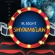 De vijf beste en slechtste films van M. Night Shyamalan: van een opvallende twist tot een belediging