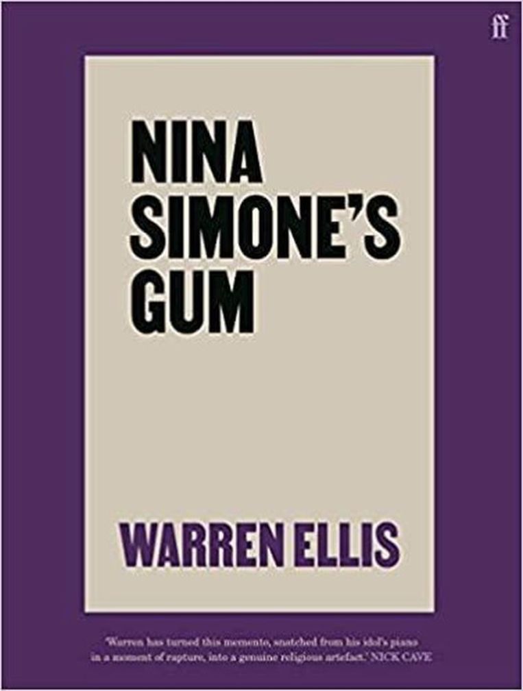 WARREN ELLIS
‘NINA SIMONE’S GUM’ Beeld rv