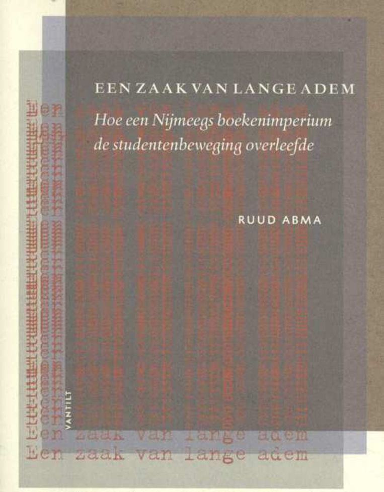 Ruud Abma: Een zaak van lange adem – Hoe een Nijmeegs boekenimperium de studentenbeweging overleefde. Beeld Vantilt