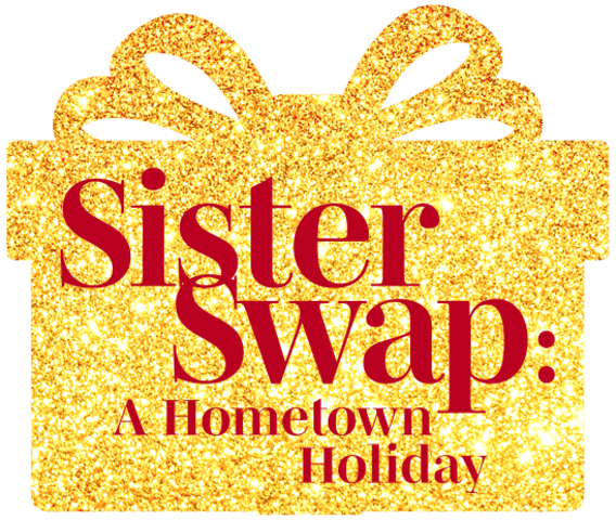 Sister Swap: A Hometown Holiday