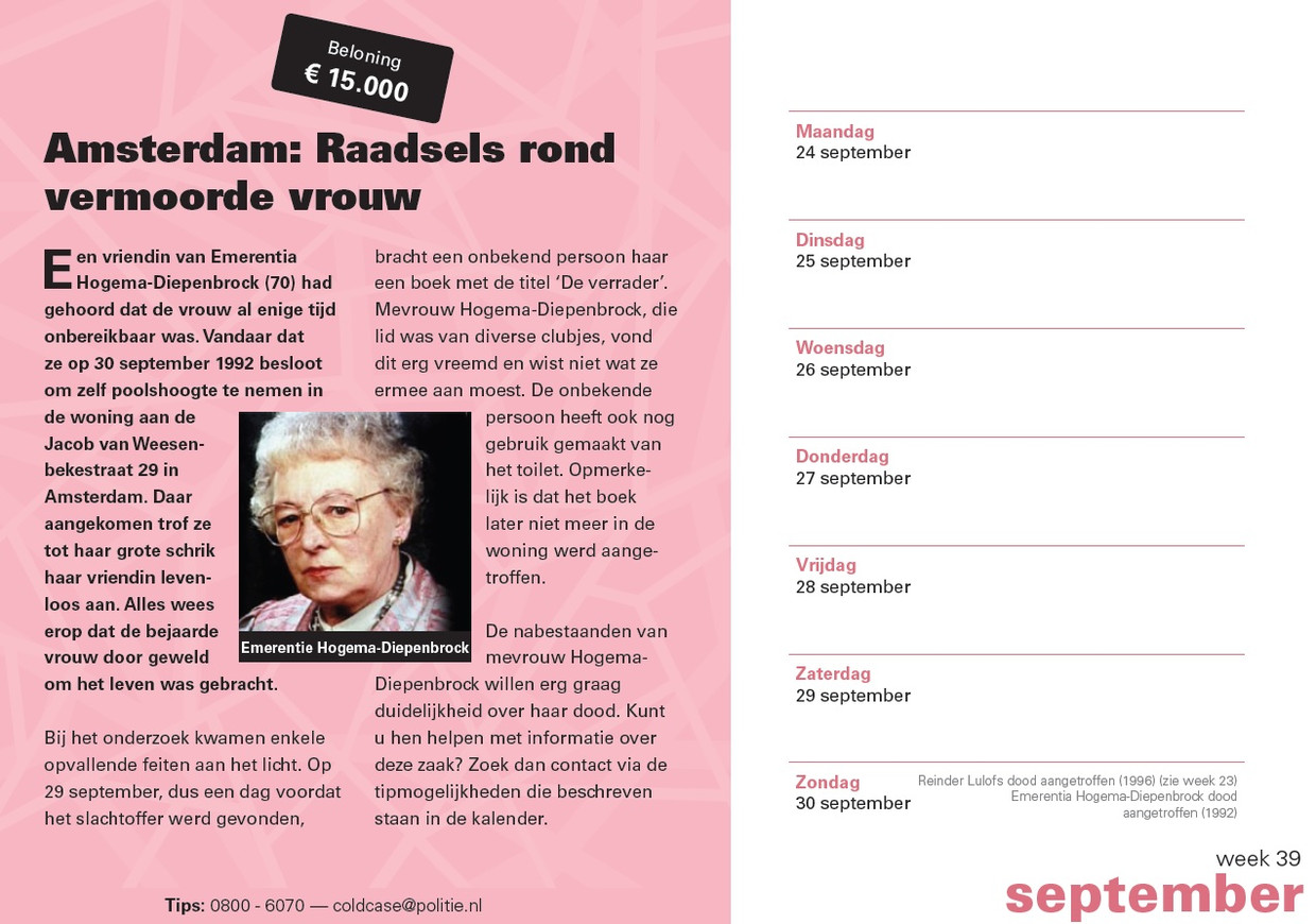 De raadselachtige zaak van de 70-jarige mevrouw Emerentia Hogema-Diepenbrock uit Amsterdam, die in 1992 door geweld om het leven kwam. Beeld Politie - Cold Case kalender 2018