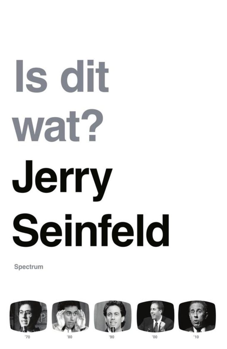 Jerry Seinfeld, 'Is dit wat?', Spectrum, 480 p., 24,99 euro. Beeld rv