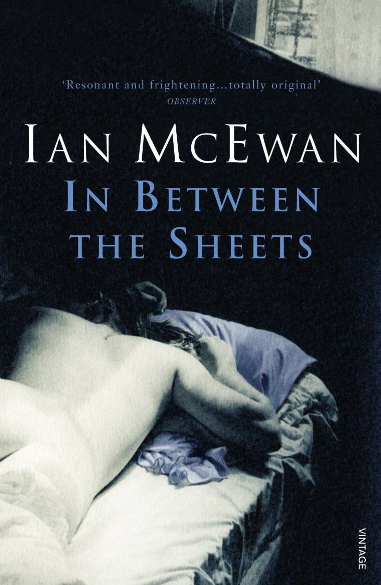 The in between. In between the Sheets. MCEWAN Ian "Cement Garden". Between.